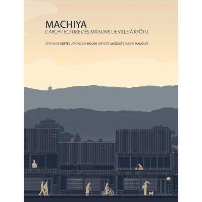 ART MACHIYA : L'ARCHITECTURE DES MAISONS DE VILLE À KYOTO - Publicité ART MACHIYA : L'ARCHITECTURE DES MAISONS DE VILLE À KYOTO - Publicité