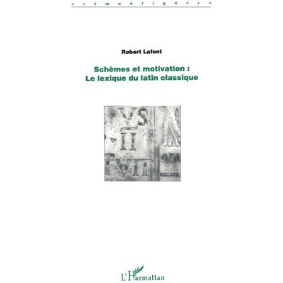Antique Schèmes et motivation : le lexique du latin classique - Publicité Antique Schèmes et motivation : le lexique du latin classique - Publicité
