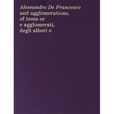 ART And agglomerations, of trees or e agglomerati, degli alberi o - Publicité ART And agglomerations, of trees or e agglomerati, degli alberi o - Publicité