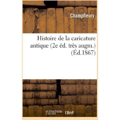Histoire de la caricature antique (2e édition très augmentée) - Publicité Histoire de la caricature antique (2e édition très augmentée) - Publicité