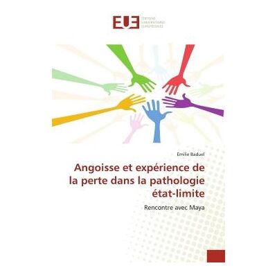 Angoisse et expérience de la perte dans la pathologie état-limite - Publicité Angoisse et expérience de la perte dans la pathologie état-limite - Publicité