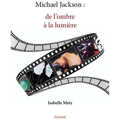 Michael jackson : de l'ombre a la lumiere - Publicité Michael jackson : de l'ombre a la lumiere - Publicité