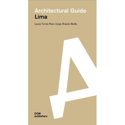 ART Architectural guide : Lima - Publicité ART Architectural guide : Lima - Publicité