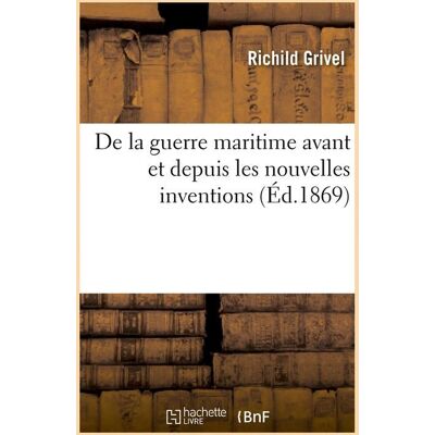 De la guerre maritime avant et depuis les nouvelles inventions (ed.1869) - Publicité De la guerre maritime avant et depuis les nouvelles inventions (ed.1869) - Publicité