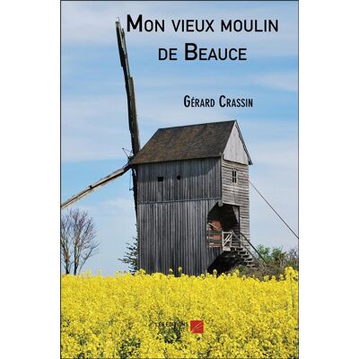 ART Mon vieux moulin de Beauce - Publicité ART Mon vieux moulin de Beauce - Publicité