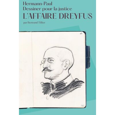 ART L'Affaire Dreyfus : Dessiner pour la justice - Hermann-Paul - Publicité ART L'Affaire Dreyfus : Dessiner pour la justice - Hermann-Paul - Publicité