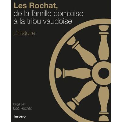Les rochat, de la famille comtoise a la tribu vaudoise - l'histoire - Publicité Les rochat, de la famille comtoise a la tribu vaudoise - l'histoire - Publicité