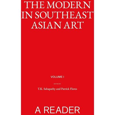 The modern in Southeast Asian art collected texts - Publicité The modern in Southeast Asian art collected texts - Publicité