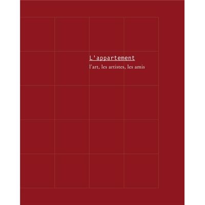L'appartement : l'art, les artistes, les amis - Publicité L'appartement : l'art, les artistes, les amis - Publicité