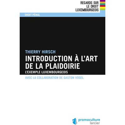 Introduction à l'art de la plaidoirie - Publicité Introduction à l'art de la plaidoirie - Publicité