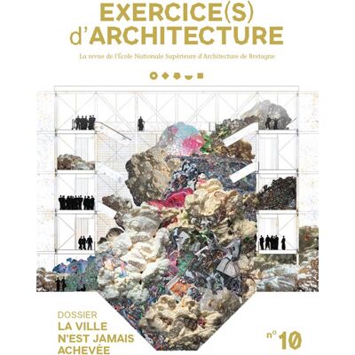 ART Exercice(s) d'architecture n.10 - la ville n'est jamais achevée - Publicité ART Exercice(s) d'architecture n.10 - la ville n'est jamais achevée - Publicité