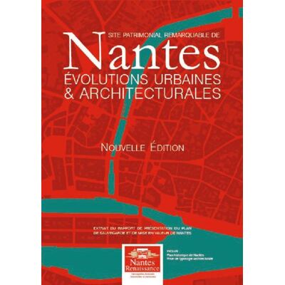 ART Site patrimonial remarquable de Nantes : Évolutions urbaines et architecturales - Publicité ART Site patrimonial remarquable de Nantes : Évolutions urbaines et architecturales - Publicité