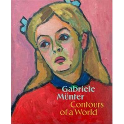 ART Gabriele Munter : Contours of the world - Publicité ART Gabriele Munter : Contours of the world - Publicité