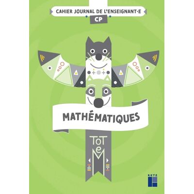 TOTEM Mathématiques CP - Cahier journal + Ressources numériques - Publicité TOTEM Mathématiques CP - Cahier journal + Ressources numériques - Publicité