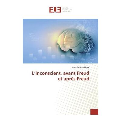 L'inconscient, avant Freud et après Freud - Publicité L'inconscient, avant Freud et après Freud - Publicité