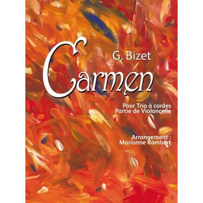 G. BIZET Carmen Pour Trio à Cordes Partie de Violoncelle - Publicité G. BIZET Carmen Pour Trio à Cordes Partie de Violoncelle - Publicité