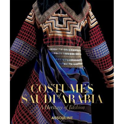 ART Costumes of Saudi Arabia: A Heritage of Fashion - Publicité ART Costumes of Saudi Arabia: A Heritage of Fashion - Publicité