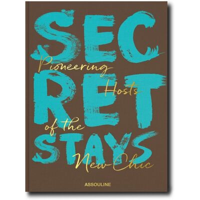 Secret Stays: Pioneering Hosts of the New Chic - Publicité Secret Stays: Pioneering Hosts of the New Chic - Publicité