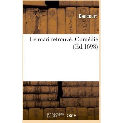 ART Le mari retrouvé. Comédie - Publicité ART Le mari retrouvé. Comédie - Publicité