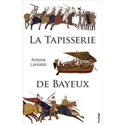 ART La tapisserie de Bayeux - Publicité ART La tapisserie de Bayeux - Publicité