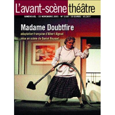 Revue L'Avant-scène théâtre n.1100 : madame Doubtfire - Publicité Revue L'Avant-scène théâtre n.1100 : madame Doubtfire - Publicité