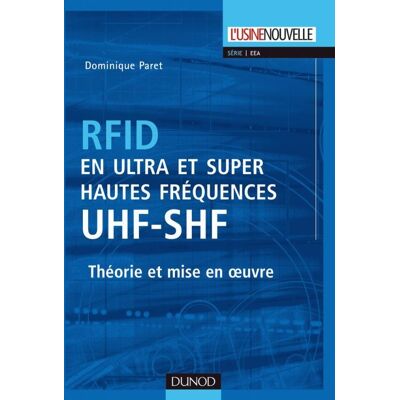 RFID en ultra et super hautes fréquences : UHF-SHF - Théorie et mise en oeuvre - Publicité RFID en ultra et super hautes fréquences : UHF-SHF - Théorie et mise en oeuvre - Publicité