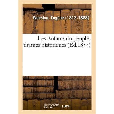 ART Les Enfants du peuple, drames historiques - Publicité ART Les Enfants du peuple, drames historiques - Publicité