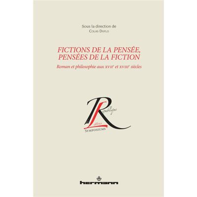 - PAS DE MARQUE - Fictions de la pensée, pensées de la fiction : roman et philosophie au XVII et XVIII siècles - Publicité - PAS DE MARQUE - Fictions de la pensée, pensées de la fiction : roman et philosophie au XVII et XVIII siècles - Publicité