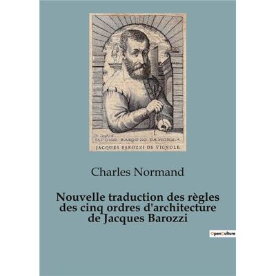 ART Nouvelle traduction des règles des cinq ordres d'architecture de Jacques Barozzi - Publicité ART Nouvelle traduction des règles des cinq ordres d'architecture de Jacques Barozzi - Publicité