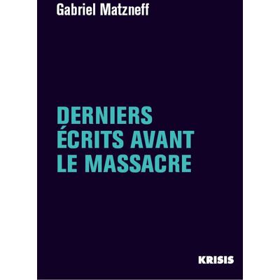 Derniers écrits avant le massacre - Publicité Derniers écrits avant le massacre - Publicité