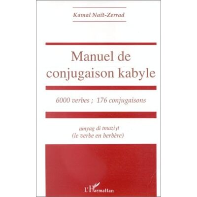 Manuel de conjugaison kabyle : 6000 verbes, 176 conjugaisons - Publicité Manuel de conjugaison kabyle : 6000 verbes, 176 conjugaisons - Publicité
