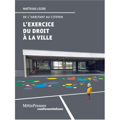 ART L'exercice du droit à la ville - de l'habitant au citoyen - Publicité ART L'exercice du droit à la ville - de l'habitant au citoyen - Publicité