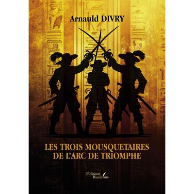 - PAS DE MARQUE - Les trois mousquetaires de l'arc de triomphe - Publicité - PAS DE MARQUE - Les trois mousquetaires de l'arc de triomphe - Publicité