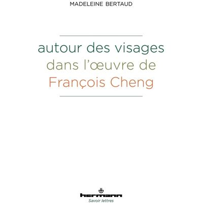 Autour des visages dans l'oeuvre de François Cheng - Publicité Autour des visages dans l'oeuvre de François Cheng - Publicité