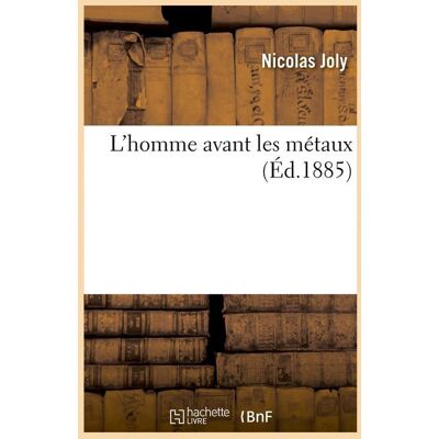 L'homme avant les metaux (ed.1885) - Publicité L'homme avant les metaux (ed.1885) - Publicité