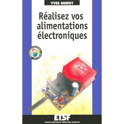 - PAS DE MARQUE - Réalisez vos alimentations électroniques - Publicité - PAS DE MARQUE - Réalisez vos alimentations électroniques - Publicité