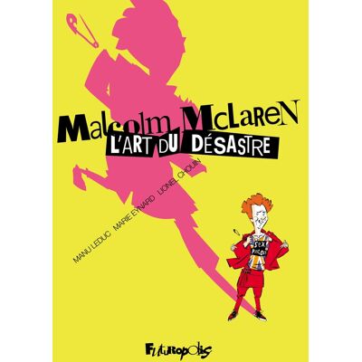 Malcolm McLaren : l'art du désastre - Publicité Malcolm McLaren : l'art du désastre - Publicité