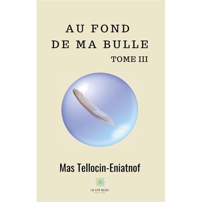 Au fond de ma bulle Tome 3 - Publicité Au fond de ma bulle Tome 3 - Publicité