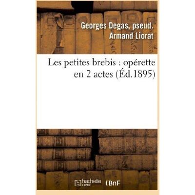 ART Les petites brebis : opérette en 2 actes - Publicité ART Les petites brebis : opérette en 2 actes - Publicité