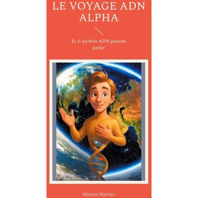 Le voyage ADN Alpha : Et si un brin ADN pouvait parler - Publicité Le voyage ADN Alpha : Et si un brin ADN pouvait parler - Publicité