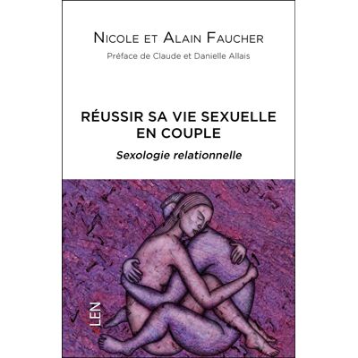Réussir sa vie sexuelle en couple - sexologie relationnelle - Publicité Réussir sa vie sexuelle en couple - sexologie relationnelle - Publicité
