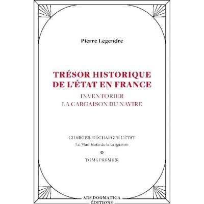 Trésor historique de l'État en France - Pierre Legendre - Publicité Trésor historique de l'État en France - Pierre Legendre - Publicité
