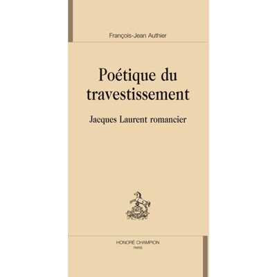Poétique du travestissement - Jacques Laurent romancier - Publicité Poétique du travestissement - Jacques Laurent romancier - Publicité