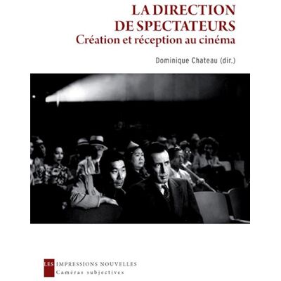 ART La direction de spectateurs - création et réception au cinéma - Publicité ART La direction de spectateurs - création et réception au cinéma - Publicité