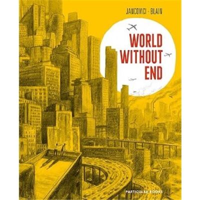 ART Jancovici - Blain : World without end - Publicité ART Jancovici - Blain : World without end - Publicité
