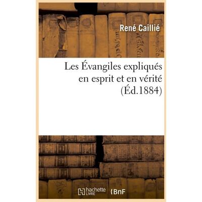 Les evangiles expliques en esprit et en verite (ed.1884) - Publicité Les evangiles expliques en esprit et en verite (ed.1884) - Publicité