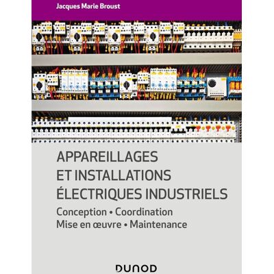 - PAS DE MARQUE - Appareillages et installations électriques industriels : conception, coordination, mise en oeuvre, maintenance - Publicité - PAS DE MARQUE - Appareillages et installations électriques industriels : conception, coordination, mise en oeuvre, maintenance - Publicité