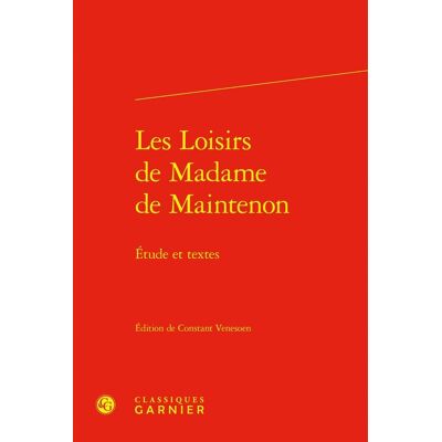 Avant Les Loisirs de Madame de Maintenon : Étude et textes - Publicité Avant Les Loisirs de Madame de Maintenon : Étude et textes - Publicité