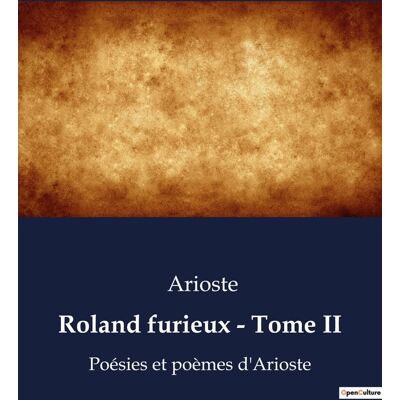 Roland furieux - Tome II : La quête désespérée d'un chevalier pour l'amour et l'honneur - Publicité Roland furieux - Tome II : La quête désespérée d'un chevalier pour l'amour et l'honneur - Publicité