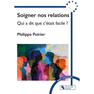 - PAS DE MARQUE - Soigner nos relations : Qui a dit que c'était facile ? - Publicité - PAS DE MARQUE - Soigner nos relations : Qui a dit que c'était facile ? - Publicité